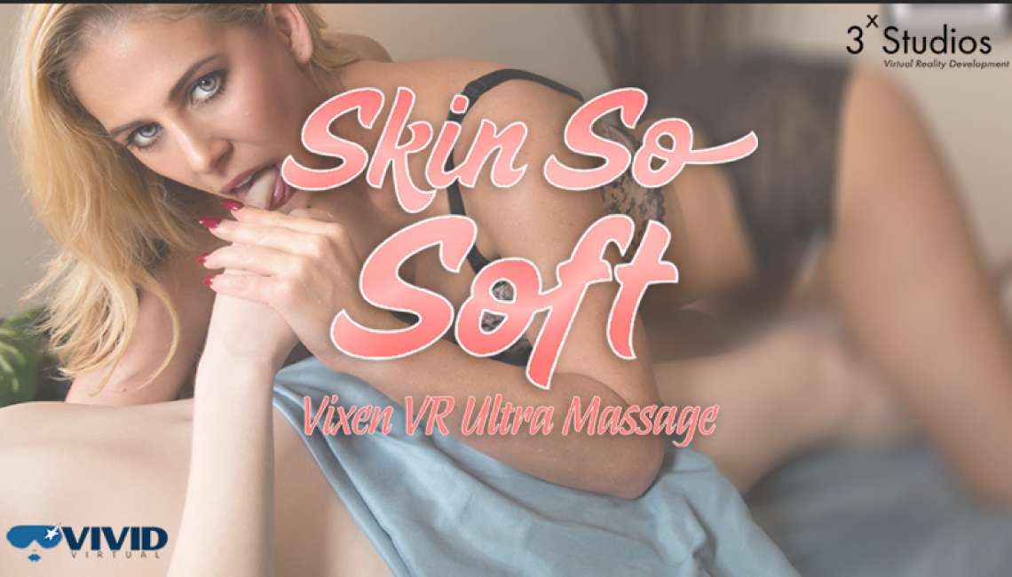 VixenVR Skin So Soft-VixenVR Ultra Massage  Siterip VR Oculus – Playstation – Mobile(IOS/ANDROID) 3800px Siterip
