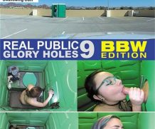 Real Public Glory Holes 9: BBW Edition DVD Release  [DVD.RIP. H.264 Production Year 2019]