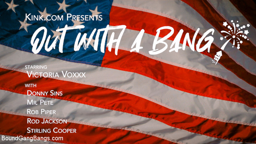 boundgangbangs boundgangbangs Out With A Bang: Victoria Voxxx's Firework Party Busted on 4th of July Jun 26, 2019[Kink.com]  Siterip BDSM h.264 Siterip RIP
