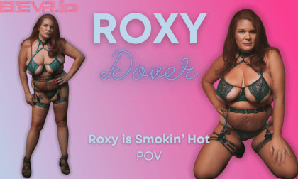Blush Erotica Roxy is Smokin Hot  Siterip VR Oclus(Gear/Playstation 60FPS Siterip RIP
