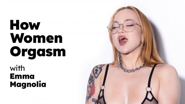 How Women Orgasm Emma Magnolia in Emma Magnolia - How Women Orgasm  WEB_RIP MULTI ***KLEENEX *** h.265 Siterip RIP