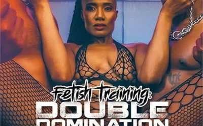 Fetish Training: Double Domination DVD Release  [DVD.RIP. H.264 Production Year 2019]